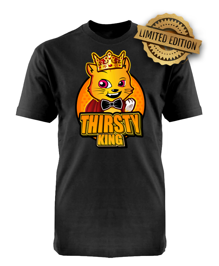 THIRSTY KING Unisex T-shirt (Limited Edition)